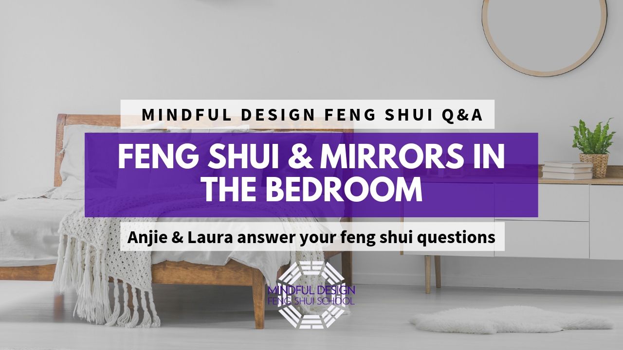 Q&A Mirrors in the Bedroom Mindful Design School